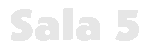 Sala 5