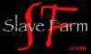 SlaveFarm